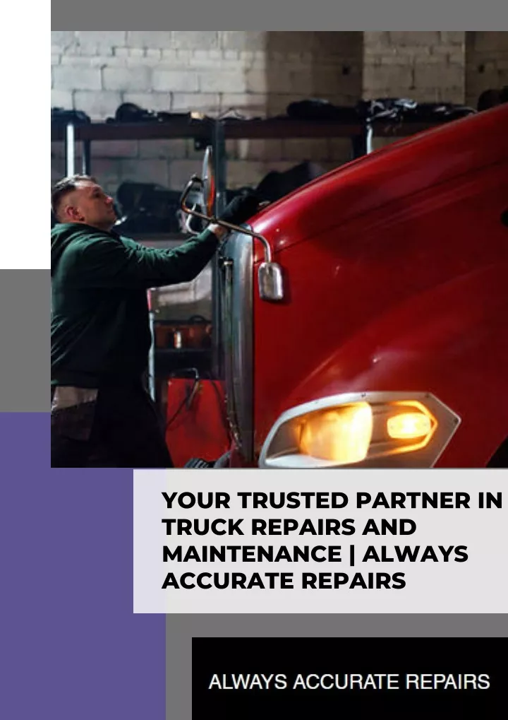your trusted partner in truck repairs
