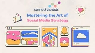 Mastering The Art Of Social Media Strategy