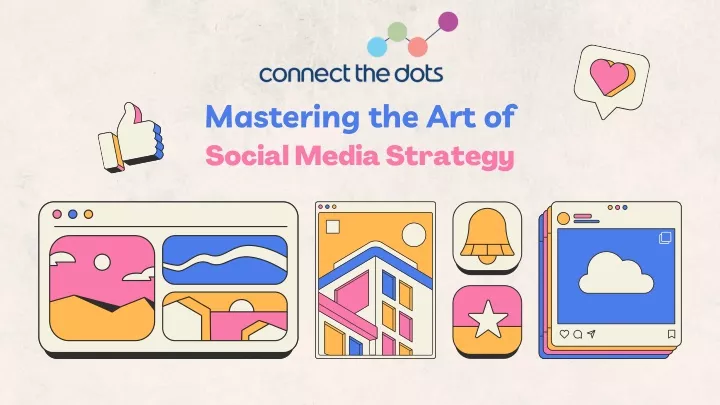mastering the art of social media strategy