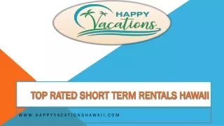 Top Rated Short Term Rentals Hawaii - www.happyvacationshawaii.com