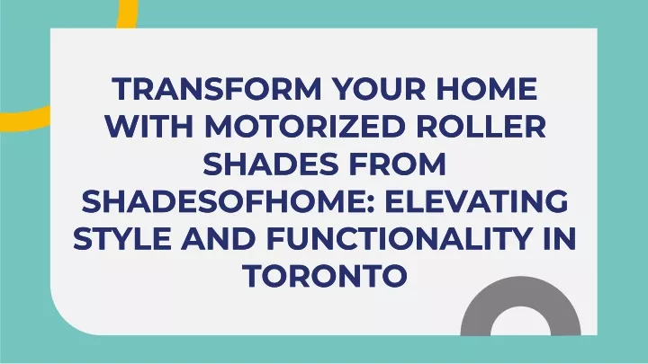 transform your home with motorized roller shades