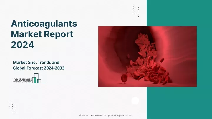 anticoagulants market report 2024