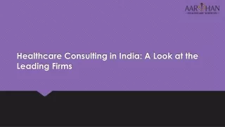 Healthcare Consulting in India: A Look at the Leading Firms