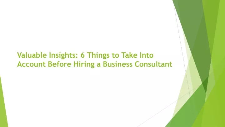 valuable insights 6 things to take into account before hiring a business consultant