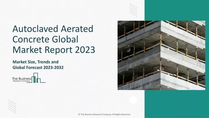autoclaved aerated concrete global market report
