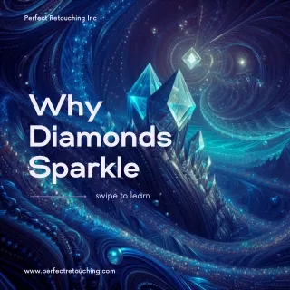 Why Diamonds Sparkle
