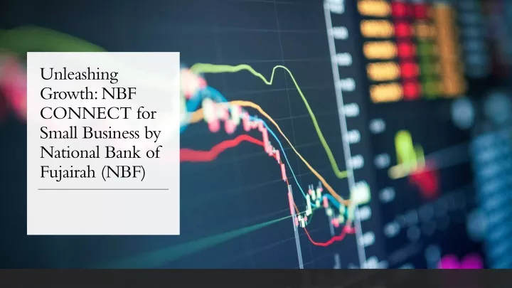 unleashing growth nbf connect for small business by national bank of fujairah nbf