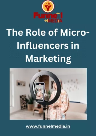 The Role of Micro-Influencers in Marketing