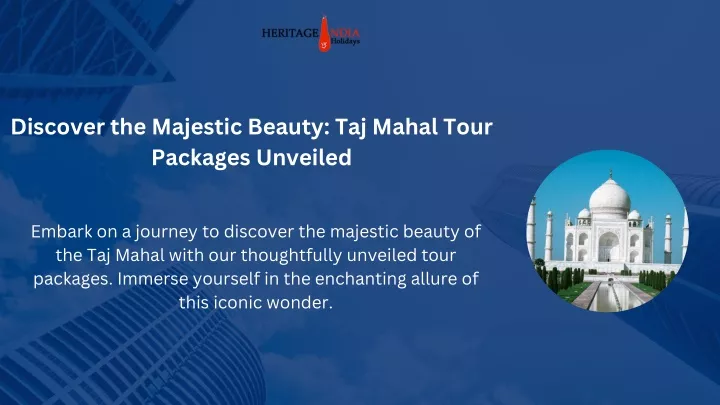 discover the majestic beauty taj mahal tour