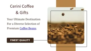 Freshly Roasted Coffee Beans | Cerini Coffee & Gifts