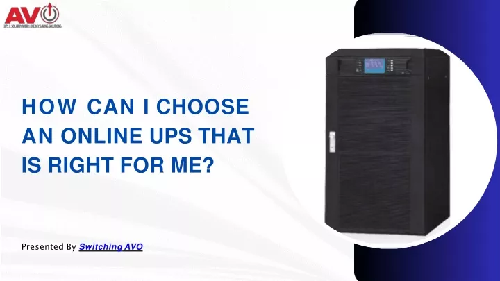 how can i choose an online ups that is right for me