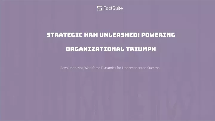 strategic hrm unleashed powering organizational