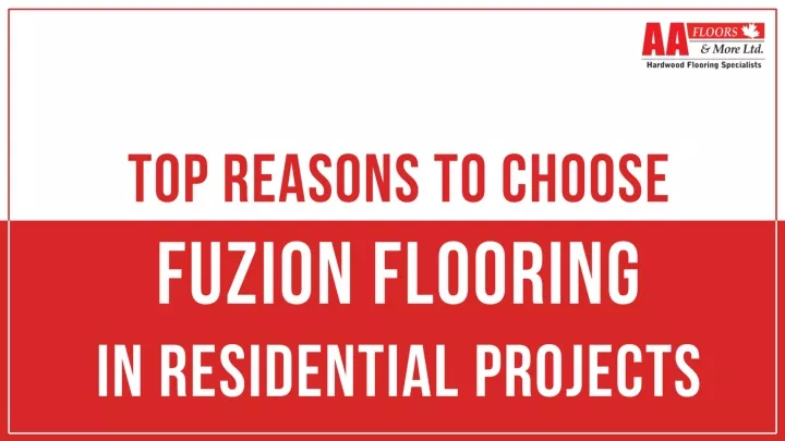 top reasons to choose fuzion flooring in residential projects