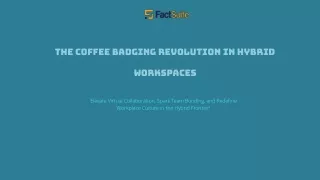 the coffee badging revolution in hybrid workspaces