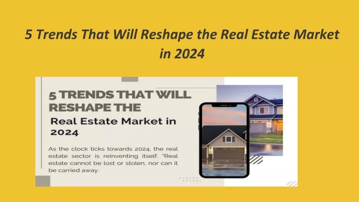 5 trends that will reshape the real estate market in 2024