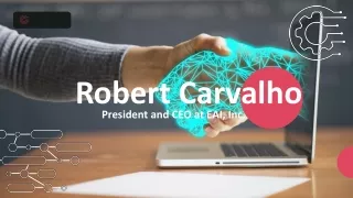 Robert Carvalho - A Results-Driven Specialist - Florida