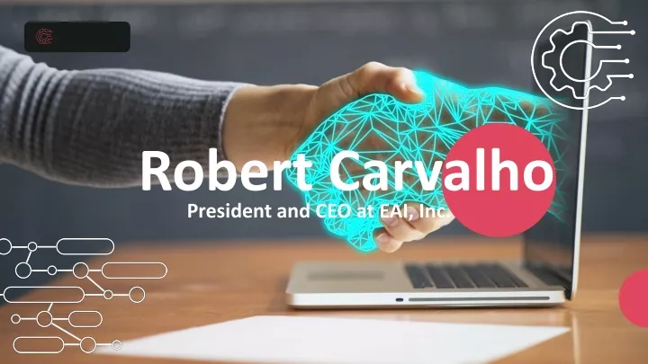 robert carvalho president and ceo at eai inc