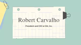 Robert Carvalho - An Exceptional Entrepreneur - Florida