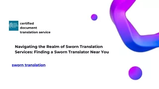 Navigating the Realm of Sworn Translation Services: Finding a Sworn Translator N