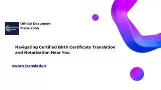 Navigating Certified Birth Certificate Translation and Notarization Near You