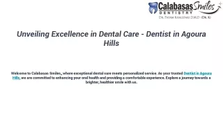 Unveiling Excellence in Dental Care - Dentist in Agoura Hills