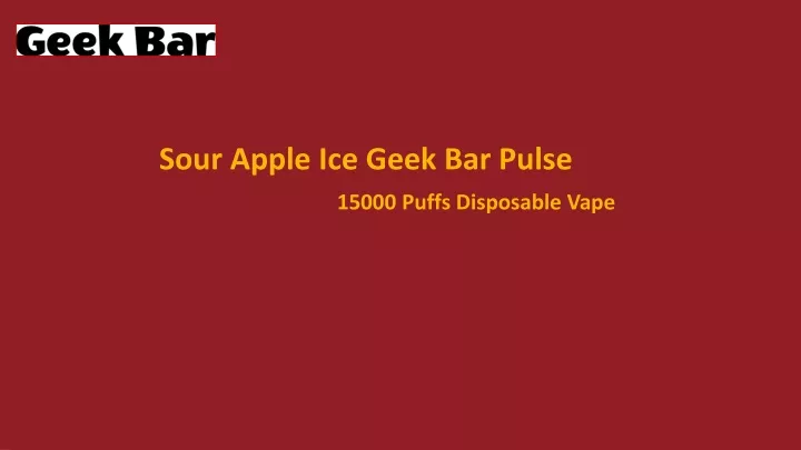 sour apple ice geek bar pulse 15000 puffs