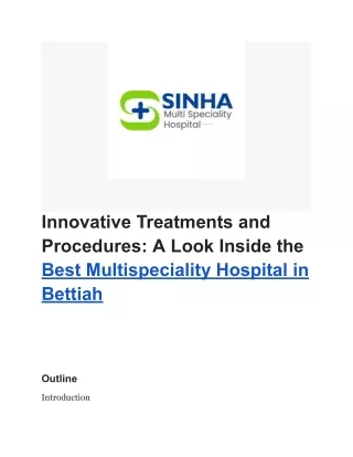 Innovative Treatments and Procedures_ A Look Inside the Best Multispeciality Hospital in Bettiah