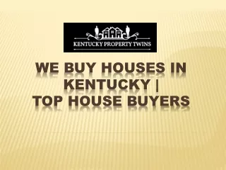 We Buy houses in Kentucky
