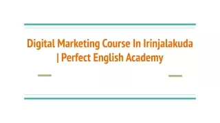 Digital Marketing Course In-Irinjalakuda Perfect-English-Academy