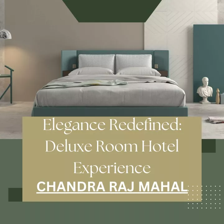 elegance redefined deluxe room hotel experience