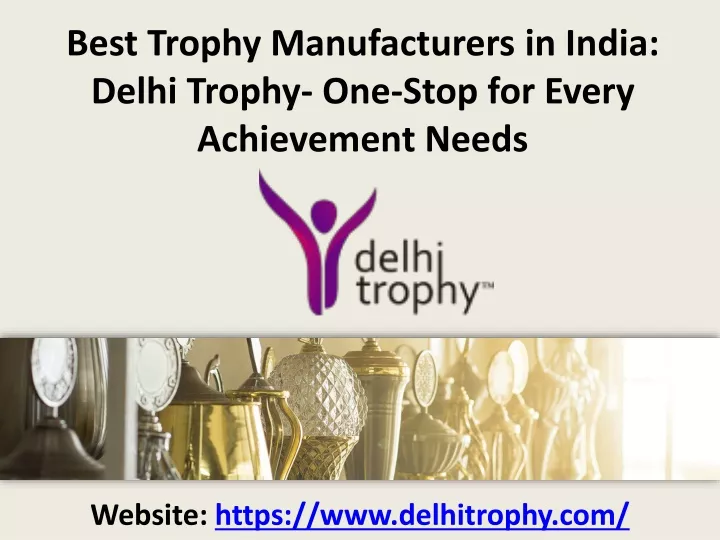 best trophy manufacturers in india delhi trophy one stop for every achievement needs