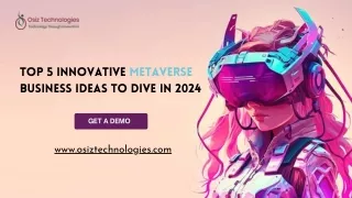 Top 5 Innovative Metaverse Business Ideas to Dive in 2024