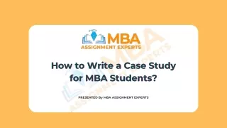 How to Write a Case Study for MBA Students