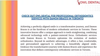 Check out Owl Dental for professional Orthodontics services with Damon Braces in