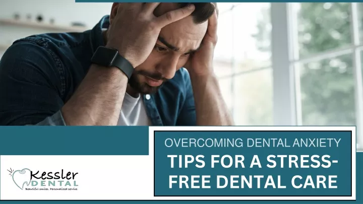 overcoming dental anxiety