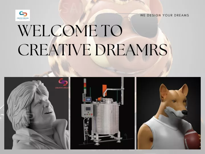 we design your dreams