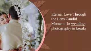 Eternal Love Through the Lens Candid Moments in wedding photography in kerala