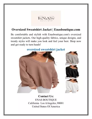 Oversized Sweatshirt Jacket | Enasboutique.com