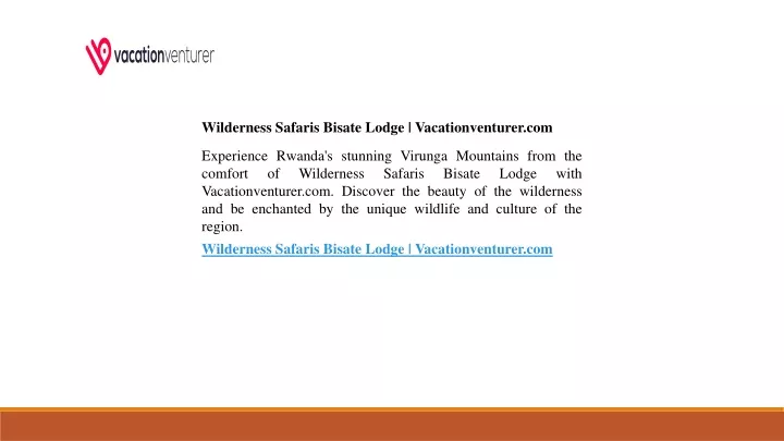 wilderness safaris bisate lodge vacationventurer