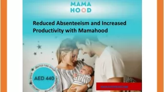 Reduced Absenteeism and Increased Productivity with Mamahood