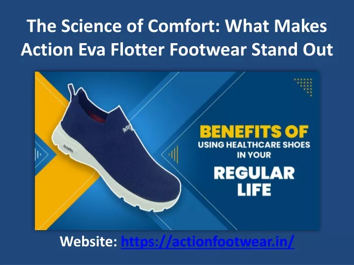 the science of comfort what makes action eva flotter footwear stand out