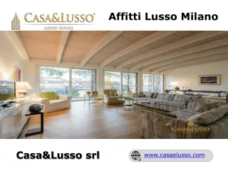 Affitti Lusso Milano: Comfort e Prestigio con Casa&Lusso
