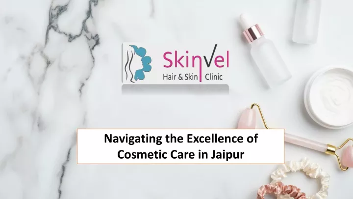 navigating the excellence of cosmetic care