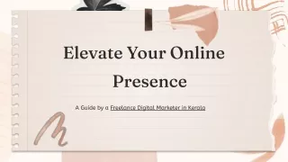 Elevate Your Online Presence_ A Guide by a Freelance Digital Marketer in Kerala