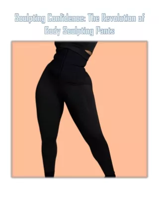 Sculpting Confidence: The Revolution of Body Sculpting Pants