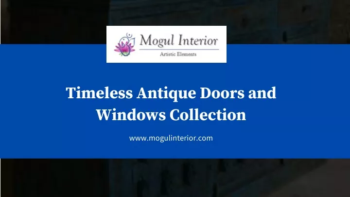 timeless antique doors and windows collection