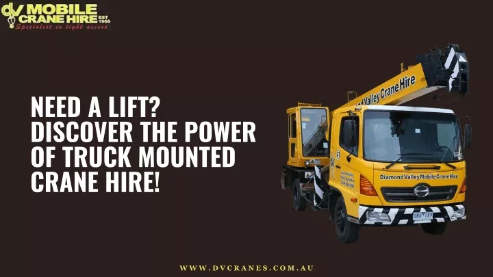 need a lift discover the power of truck mounted