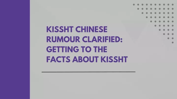 kissht chinese rumour clarified getting