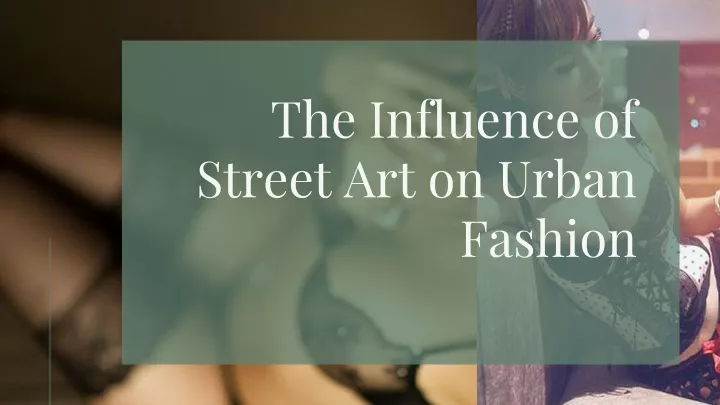 the influence of street art on urban