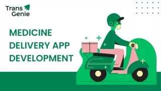 Transgenie 2024: Revolutionizing Medicine Doorstep Delivery App Development